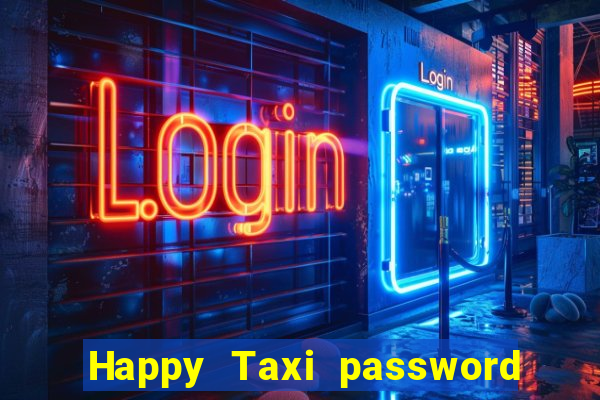 Happy Taxi password road 96 road 96 senha do cofre